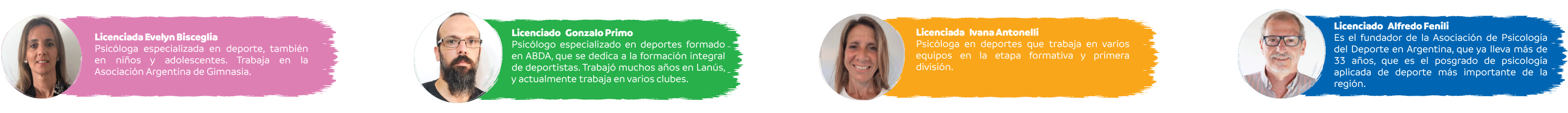 Equipo de psicólogos: Evelyn Bisceglia, Gonzalo Primo, Ivana Antonelli, Alfredo Fenili